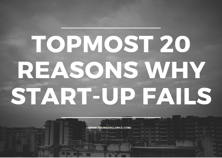 Topmost 20 reasons why start-up fails