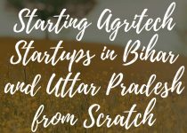 Starting Agritech Startups in North India from scratch.